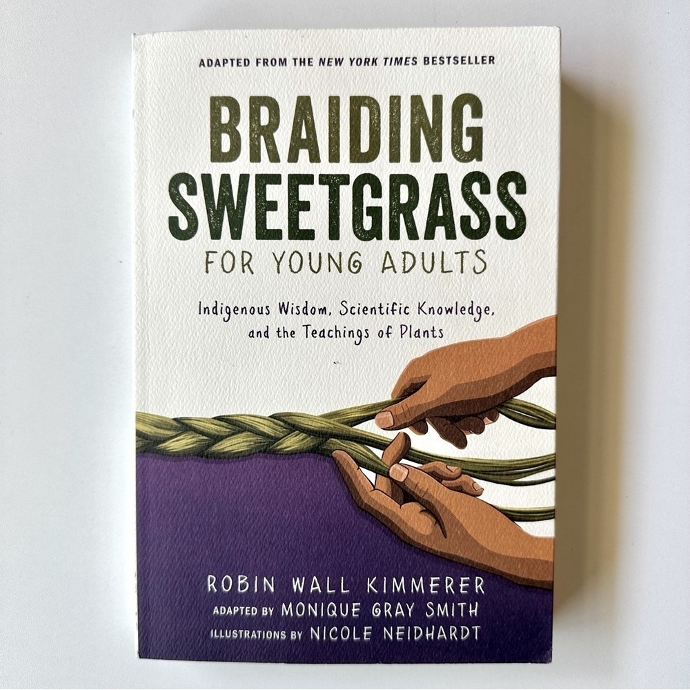 BRAIDING SWEETGRASS For Young Adults Book Robin Wall Kimmerer Indigenous Author